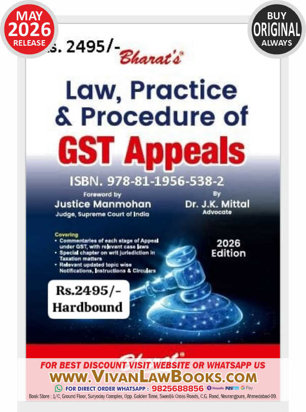 Law Practice & Procedure of GST Appeals by Dr J K Mittal - New May 2026 Edition Bharat