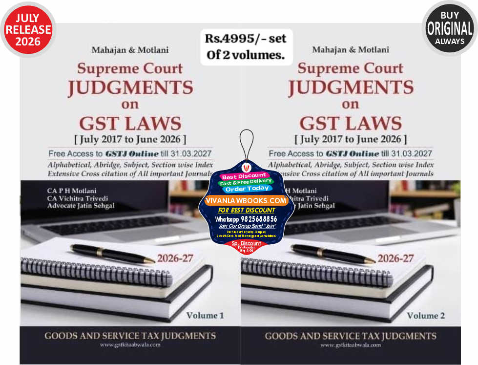 Supreme Court JUDGEMENT on GST LAWS (July 2017 to June 2026) in 2 Volume by Mahajan & Motlani - New July 2026 Release by GSTJ