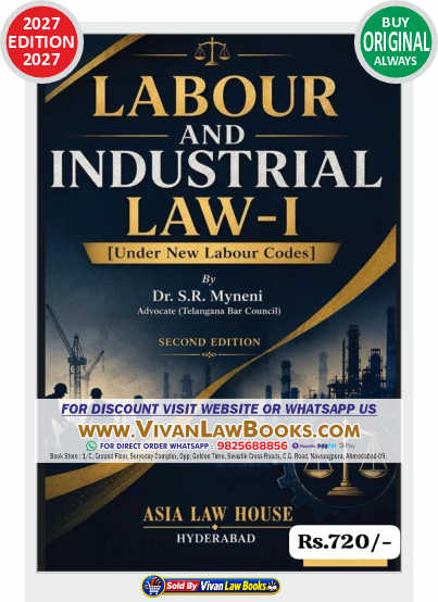 Labour and Industrial Law - 1 (Under New Labour Codes) by S R Myneni - New 2nd Edition 2027 by Asia Law House