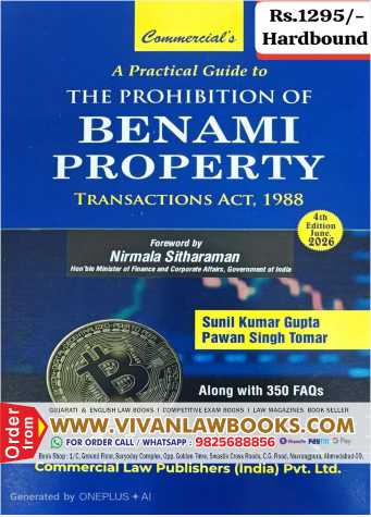 A Practical Guide to THE PROHIBITION OF BENAMI PROPERTY TRANSACTIONS ACT 1988 Alongwith 350 FAQs - New 4th Edition June 2026 Commercial