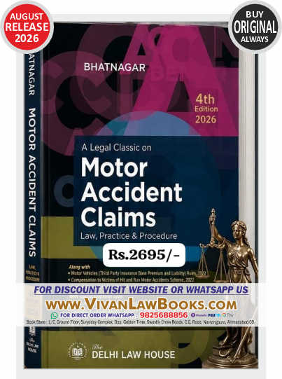 Bhatnagar's A LEGAL CLASSIC ON MOTOR ACCIDENT CLAIMS - Law Practice & Procedure - New 4th Edition August 2026 Release by Delhi Law House