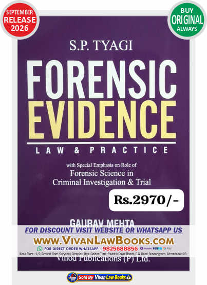 FORENSIC EVIDENCE - Law & Pracitce with Forensic Science in Criminal Investigation & Trial by S P Tyagi - Gaurav Mehta - New September 2026 Release by Vinod Publication