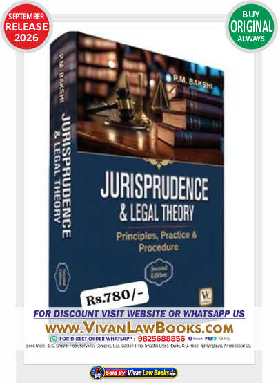JURISPRUDENCE & LEGAL THEORY - Principles Practice & Procedure by P M Bakshi - New 2nd Edition September 2026 by Whytes & Co