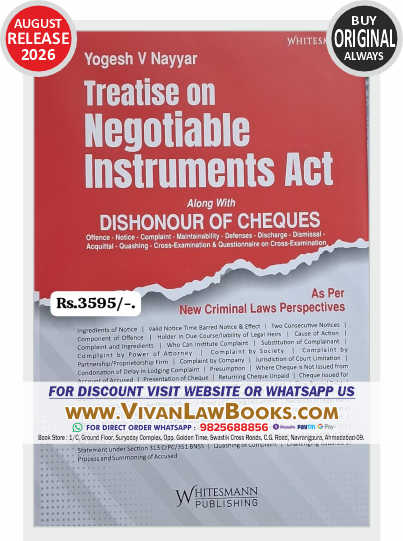 Treatise on Negotiable Instruments Act Along with Dishonour of Cheques by Yogesh V Nayyar - New August 2026 Release by Whitesmann