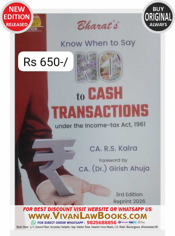 Know When to Say NO to CASH Transactions under the Income-tax Act, 1961 - by CA R S Kalra and CA Dr Girish Ahuja - New 3ed  Reprint Edition 2026 Bharat — image 2