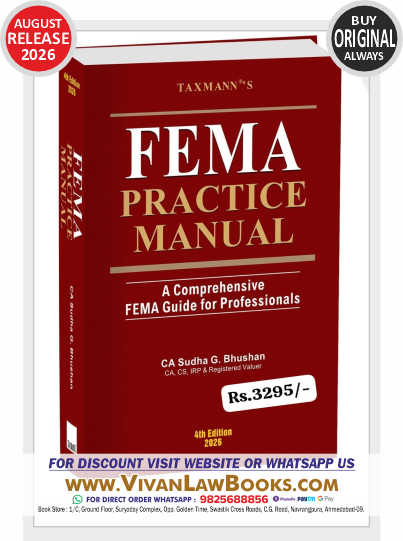 Taxmann's FEMA Practice Manual (4th Edition August 2026 Release) – Comprehensive | Practice-oriented Guide to India's Cross-border Framework under FEMA—Integrating the Act with RBI Rules & Business Transactions by CA Sudha G. Bhushan (Author)  Format: Hardcover