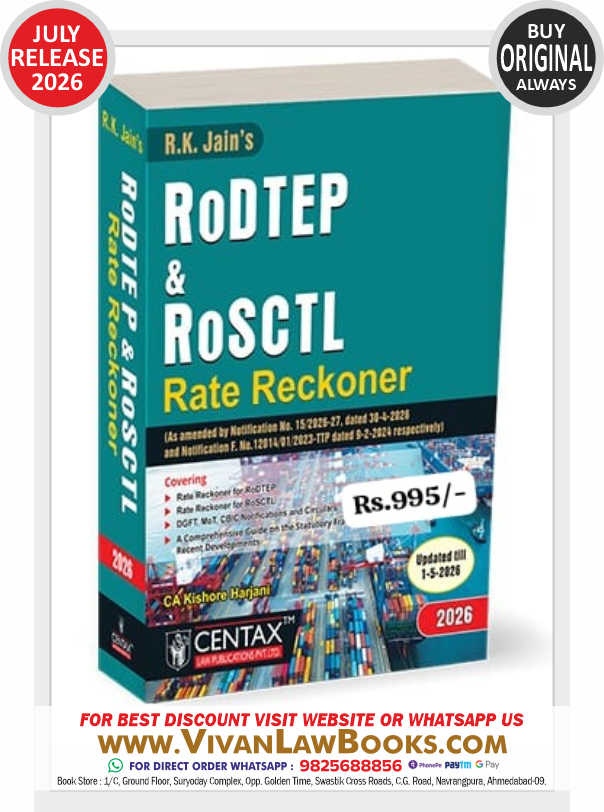 R.K. Jain's RoDTEP & RoSCTL Rate Reckoner – Definitive Single-Volume Treatise Pairing Expert Commentary with Complete HSN-Level Rate Reckoners for India's RoDTEP & RoSCTL Export-Remission Schemes - New July 2026 Release Taxmann