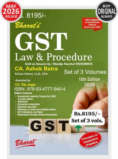 Bharat's GST LAW & PROCEDURE (Set of 3 Volume) by CA Ashok Batra - New 10th Edition May 2026 Bharat