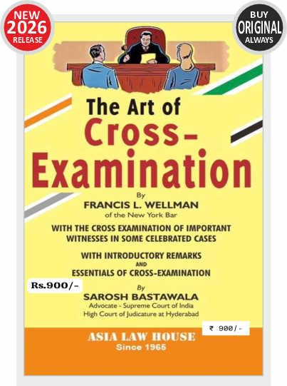 The Art of CROSS EXAMINATION by Francis L Wellmon of New York Bar - New 2026 Edition by Asia Law House