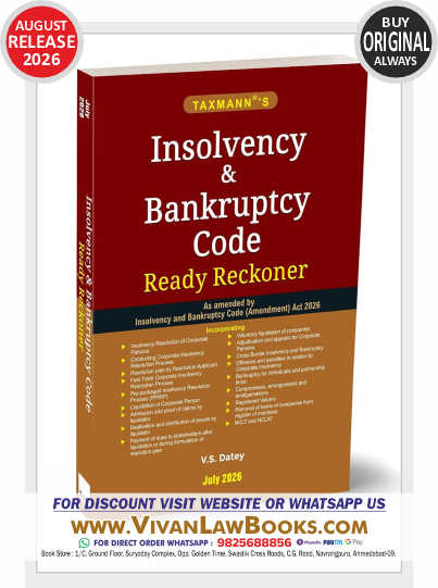 Taxmann's Insolvency and Bankruptcy Code Ready Reckoner (July 2026 Edition) – A Comprehensive | Case-law-rich | Topic-wise Commentary on the Entire IBC—Fully Updated to the 2026 Amendment Act