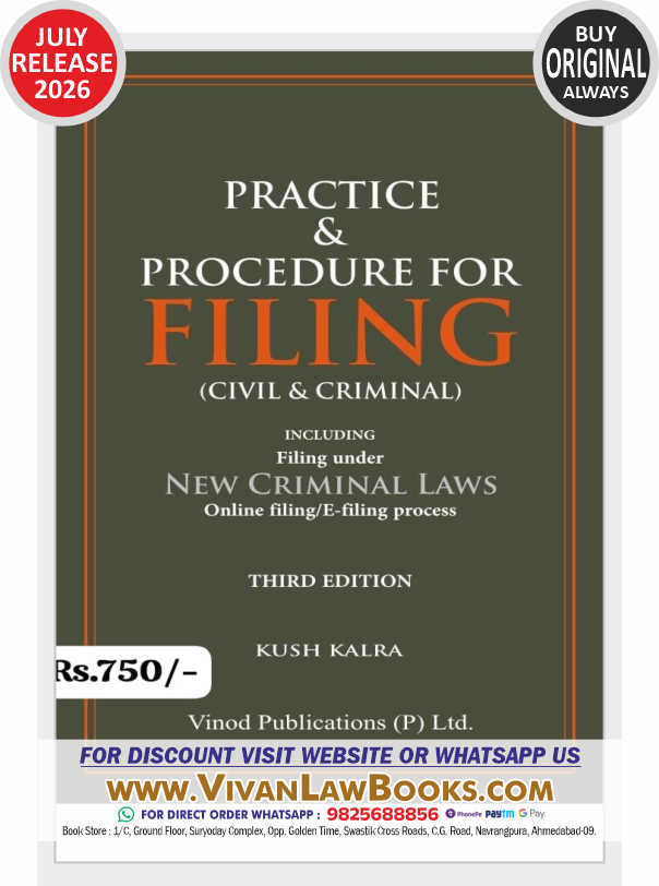 Practice & Procedure for FILING (Civil & Criminal) including Filing under New Criminal Laws (Online I E - Filing Process) - by Kush Kalra - New July 2026 Release by Vinod Publication
