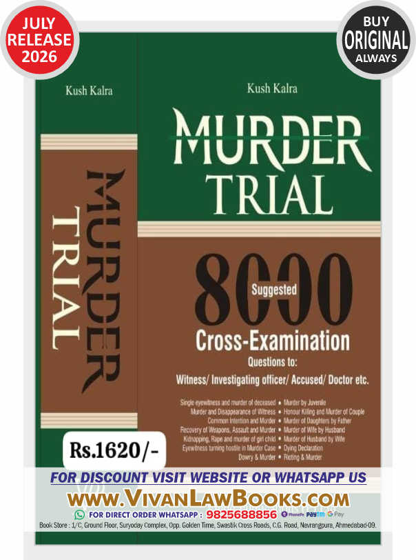 Murder Trial - 8000 Cross Examination Questions to Witness - Investigation Officer - Accused - Doctor etc - by Kush Kalra - New July 2026 Release by Vinod Publication