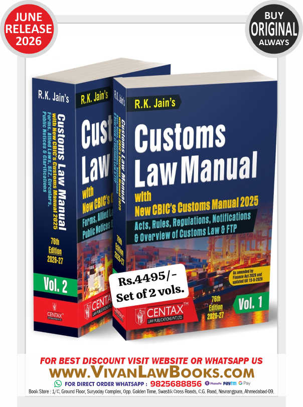R K Jain's Customs Law Manual with New CBIC's Custom Manual 2025 - Act Rules Regulations Notification & Overview of Custom Law & FTP - In 2 Volumes - New 76th June 2026-2027 Edition Centax