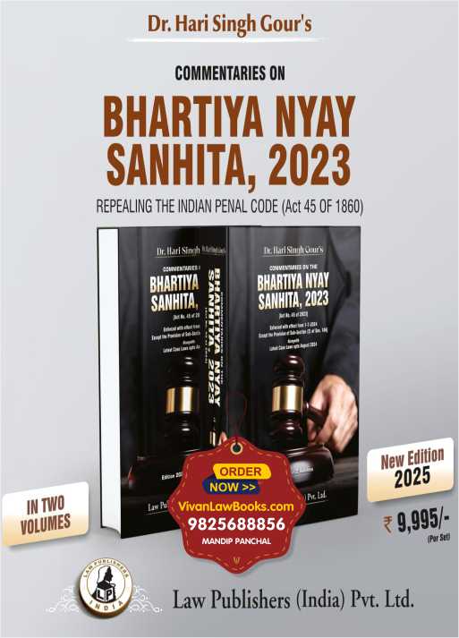 Dr Hari Singh Gour's COMMENTARIES ON BHARTIYA NYAY SANHITA, 2023 - BNS - (In 2 Volumes) - Latest 2025 Edition Law Publishers