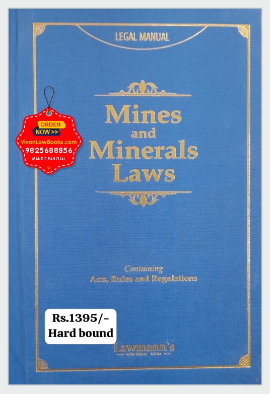 Mines and Minerals Laws - Legal Manual (Act, Rules, Regulations & Guidelines) - Latest 2025 Original Lawmann