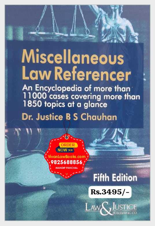 Miscellaneous Law Reference (11000+ Cases 1850+ Topics) by Dr Justice B S Chauhan - Latest 2025 Edition Law & Justice