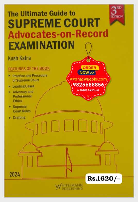 The Ultimate Guide to SUPREME COURT Advocates on Record Examination by Kush Kalra Latest 2024 Edition Whitesmann