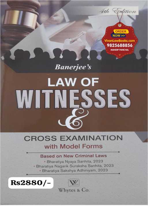 Banerjee's LAW OF WITNESSES Cross Examination with Model Forms - Based on New Criminal Laws BNS BNSS BSA - Latest February 2025 Edition Whytes & Co
