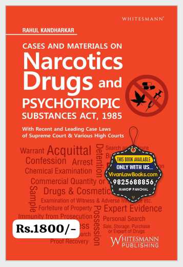 Cases and Materials on Narcotics Drugs and Psychotropic Substances Act, 1985 by Rahul Kandharkar - Latest February 2025 Edition Whitesmann
