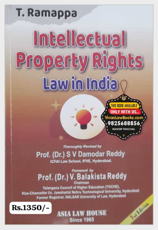 T Ramappa's INTELLECTUAL PROPERTY RIGHTS LAW IN INDIA - Latest 2025 Edition Asia Law House