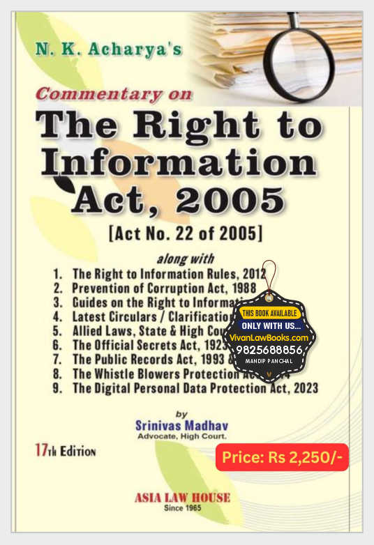 Commentary on RTI - The Right to Information Act, 2005 - Latest 17th Edition April 2025 Asia Law House