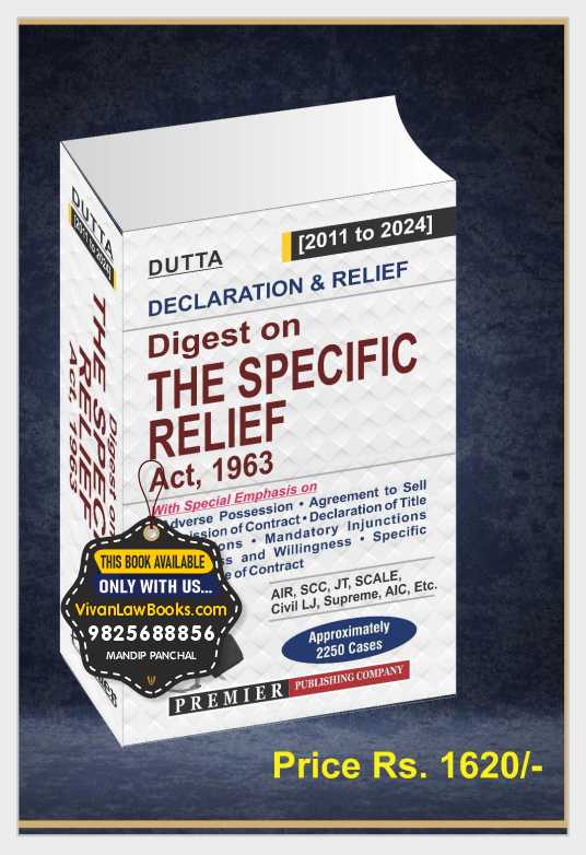 Dutta's Declaration & Relief - Digest on The Specific Relif Act, 1963 - (2011 to 2024) - Latest April 2025 Edition Premier