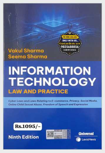 IT - INFORMATION TECHNOLOGY - LAW AND PRACTICE by Vakul Sharma & Seema Sharma - Latest 9th Edition 2025 Universal LexisNexis