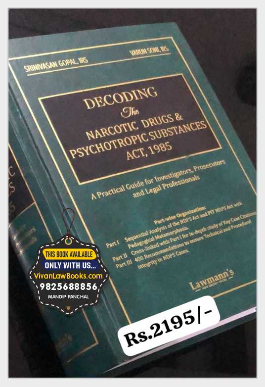 Decoding The Narcotic Drugs & Psychotropic Substances Act, 1985 - NDPS - by Srivinal Gopal - Latest October 2025 Release by Lawmann (Kamal Law House)