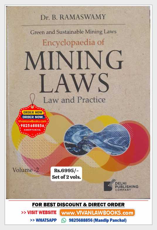 Encyclopaedia of MINING LAWS - Law & Practice by Dr B Ramaswamy - (in 2 Volume) - Latest 2025 Edition Delhi Publishing Company
