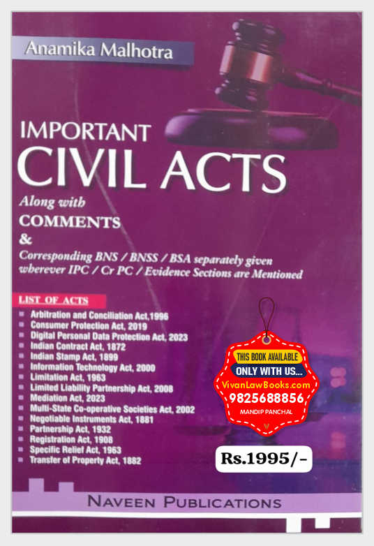 Important CIVIL ACTS along with COMMENTS and As per New BNS I BNSS I BSA by Anamika Malhotra - Latest April 2025 Edition Naveen