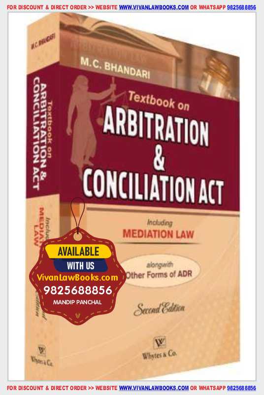 Textbook on ARBITRATION & CONCILIATION ACT Including Mediation Law by M C Bhandari - Latest 2nd Edition July 2025 Release Whytes & Co