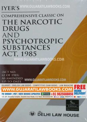 Iyer's COMPREHENSIVE CLASSIC ON THE NARCOTIC DRUGS AND PSYCHOTROPIC SUBSTANCES ACT, 1985 - 2021 EDITION-0