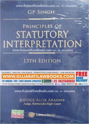 Principles of Statutory Interpretation - GP Singbh - 15th edition July - 2021 - LexisNexis-0