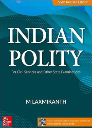 INDIAN POLITY - For Civil Services and Other State Examinations - Sixth Revised Edition - M Laxmikanth - McgrawHill-0