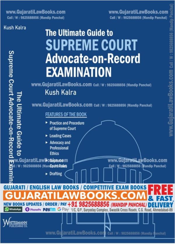 The Ultimate Guide to Supreme Court Advocates - on - Record Examination - Kush Kalra - 2022 Edition Whitesmann-0