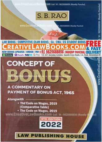 Concept of Bonus - A Commentary on Payment of Bonus Act, 1965 - S B Rao - Latest 9th Edition 2022-0