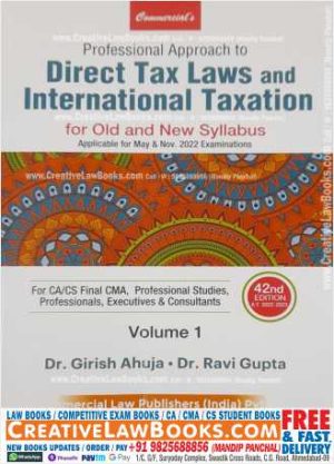 Professional Approach to Direct Tax Laws and International Taxation For Old and New Syllabus (2 Volumes) - Dr Girish Ahuja Dr Ravi Gupta Commercial 42nd Edition 2022-23-0