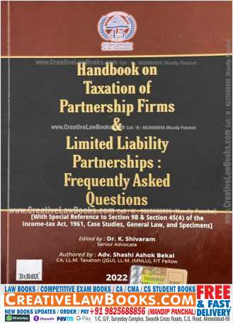 Taxmann’s Handbook on Taxation of Partnership Firms & LLPs: FAQs – The one-of-a-kind book covering 360 FAQs, exhaustively dealing with Section 9B & 45(4) of the Income-tax Act along with Case Studies Paperback – 30 December 2021 by Dr K. Shivaram (Author)-0