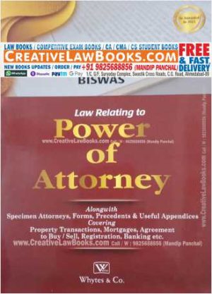 Law Relating to POWER OF ATTORNEY - Biswas - Latest 2022 Edition Whytes-0