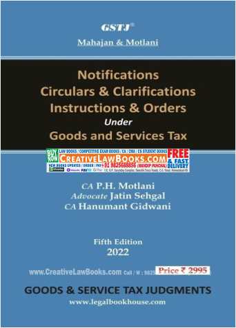 Notifications Circulars and Clarifications Instructions and Orders Under GST Goods and Services Tax - 5th Edition 2022 Mahajan & Motlani-0