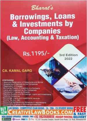 Borrowings, Loans & Investments by Companies (Law, Accounting & Taxation) - 3rd Edition 2022 Bharat CA Kamal Garg-0