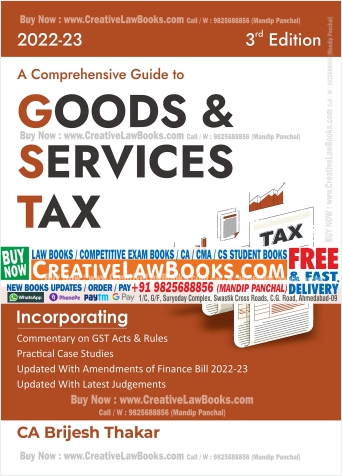 A Comprehensive Guide To Goods and Services Tax - GST - By CA Brijesh Thakar - Latest 2022-23 Edition-0
