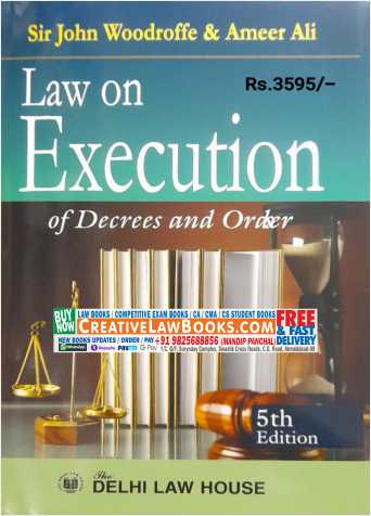 LAW ON EXECUTION OF DECREES AND ORER - by Sir John Woodroffee and Ameer Ali - Latest 5th Edition 2022 -0