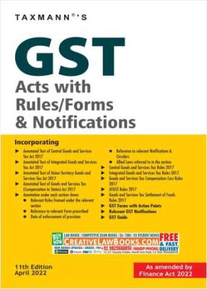 Taxmann's GST Acts with Rules/Forms & Notifications – Covering Amended, Updated & Annotated text of GST Acts & Rules along with Relevant Forms, Notifications & Circulars | [Finance Act 2022 Edition] Paperback – 12 April 2022 by Taxmann (Author)-0