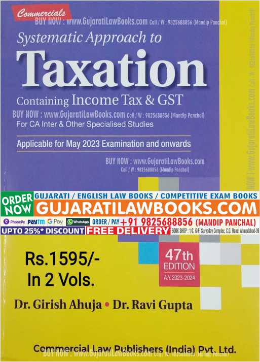 Systematic Approach to Taxation Containing Income Tax & GST - For May 2023 Exam - Girish Ahuja - Ravi Gupta - Commercial 47th Edition 2022