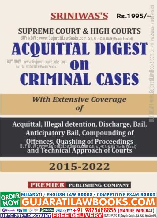 Sriniwas's Supreme Court & High Courts ACQUITTAL DIGEST ON CRIMINAL CASES - 2015 TO 2022 - Latest 2023 ENGLISH Edition