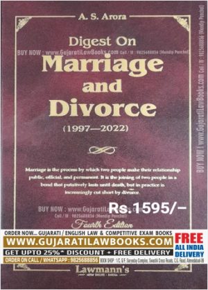 Digest on Marriage and Divorce (1997-2022) by A S Arora - Latest 2023 Edition Lawmann (kamal)