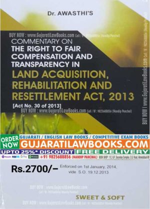 Commentary on the Right to Fair Compensation and Transparency in Land Acquisition and Resettlement Act, 2013 – by Dr. S.K. Awasthi (Author)