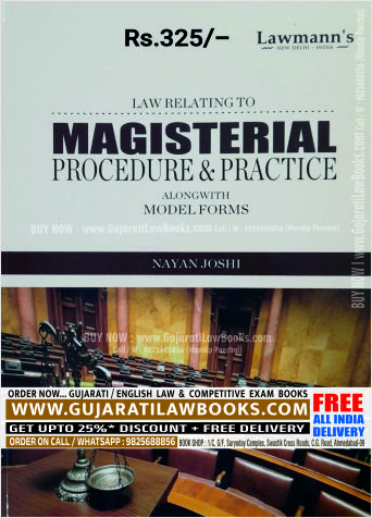 Law Relating to MAGISTERIAL PROCEDURE & PRACTICE - by Nayan Joshi - Latest 2023 Edition Lawmann Kamal