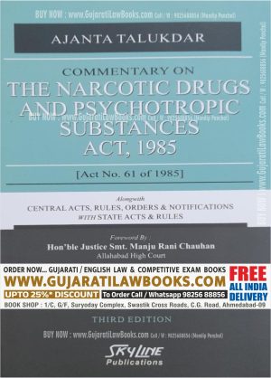 Ajanta Talukdar's Commentary on The Narcotic Drugs and Psychotropic Substances Act,1985 [Act No. 61 of 1985] - Latest Edition : 2023 Skyline